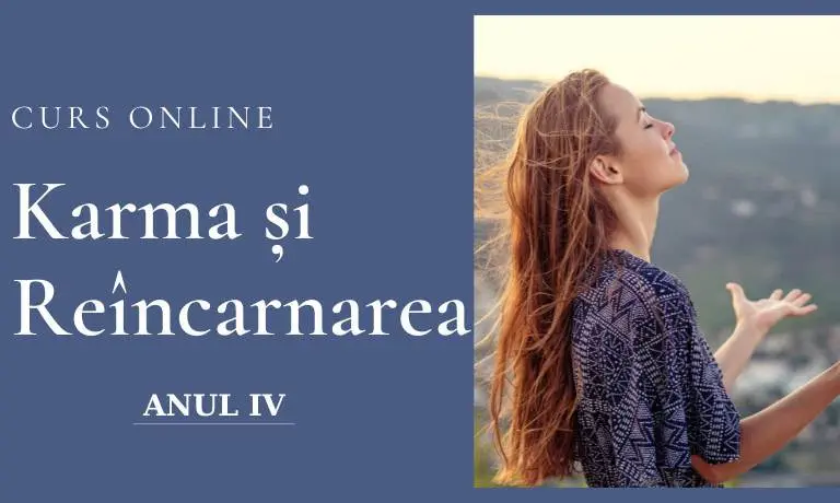 Curs Karma și Reîncarnarea – Terapia Karmei - Anul IV - Abonament 4 Lecții / Lună